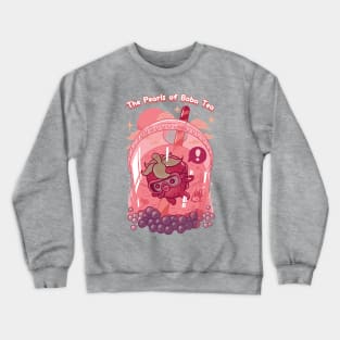 The Pearls of Boba Tea Crewneck Sweatshirt